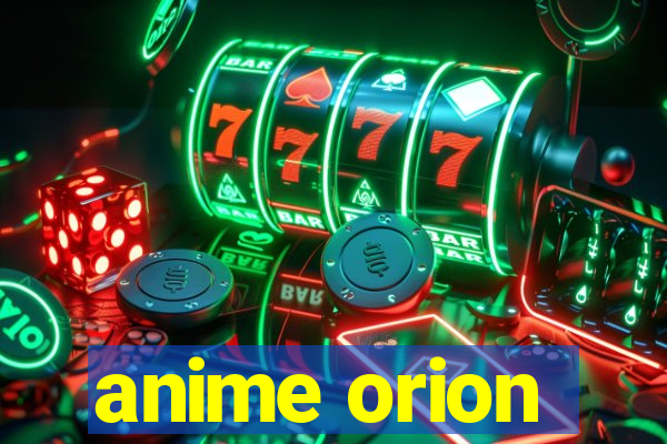 anime orion